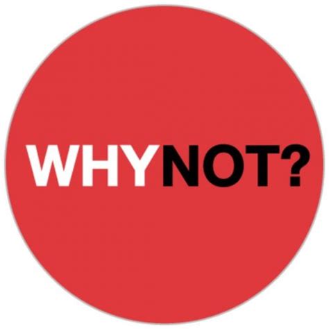 WhyNot?