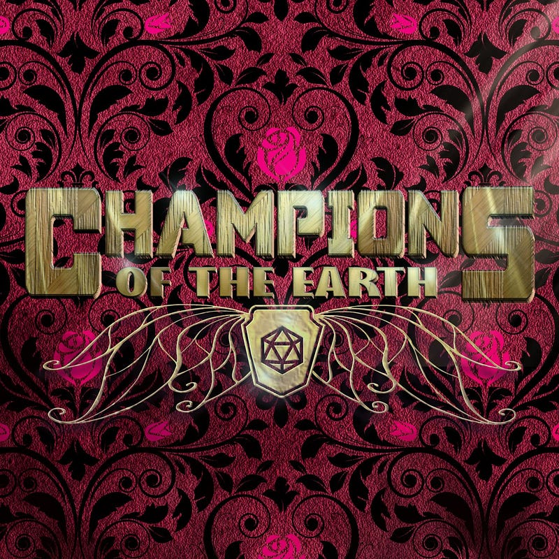 The Champions of the Earth cover art for the show's fae arc: the logo and title in gold over a rose-and-floral motif wallpaper.