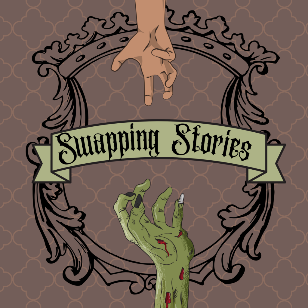 The cover art for the episode 'Swapping Stories', designed by Tal Minear: two hands reaching vertically across the Gothic-font title, writ along a banner. The hand reaching down is pale skinned, whilst the one reaching up is green, with talon-like nails and specks of blood.