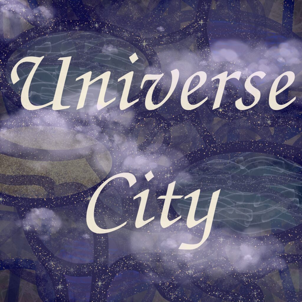The Universe City cover art: an aerial cityscape at night. The air is polluted. In the clouds, the words UNIVERSE CITY are written.